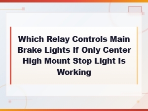 Brake Light Relay Not Working but Chmsl Is on Diagnosis